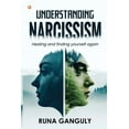 thumbnail image 1 of Understanding Narcissism: Healing and finding yourself again, (Paperback), 1 of 1