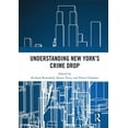 thumbnail image 1 of Understanding New York's Crime Drop, (Paperback), 1 of 1