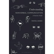 Understanding Nonverbal Communication A Semiotic Guide, Paperback