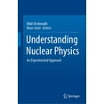 thumbnail image 1 of Understanding Nuclear Physics: An Experimental Approach, (Hardcover), 1 of 1