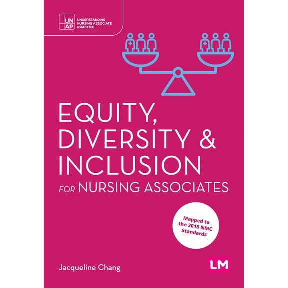 Understanding Nursing Associate Practice Equity, Diversity and Inclusion for Nursing Associates, (Hardcover)