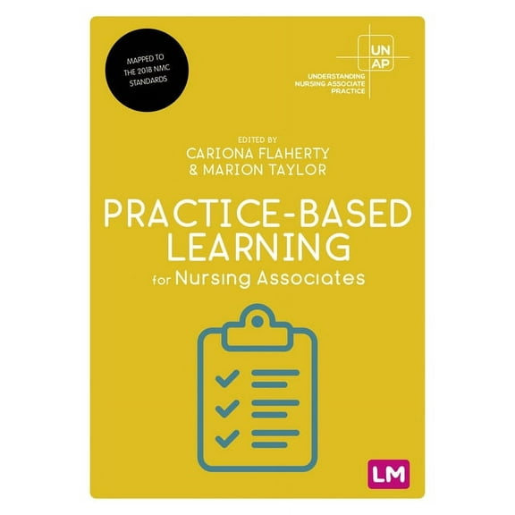 Understanding Nursing Associate Practice Practice-Based Learning for Nursing Associates, (Paperback)