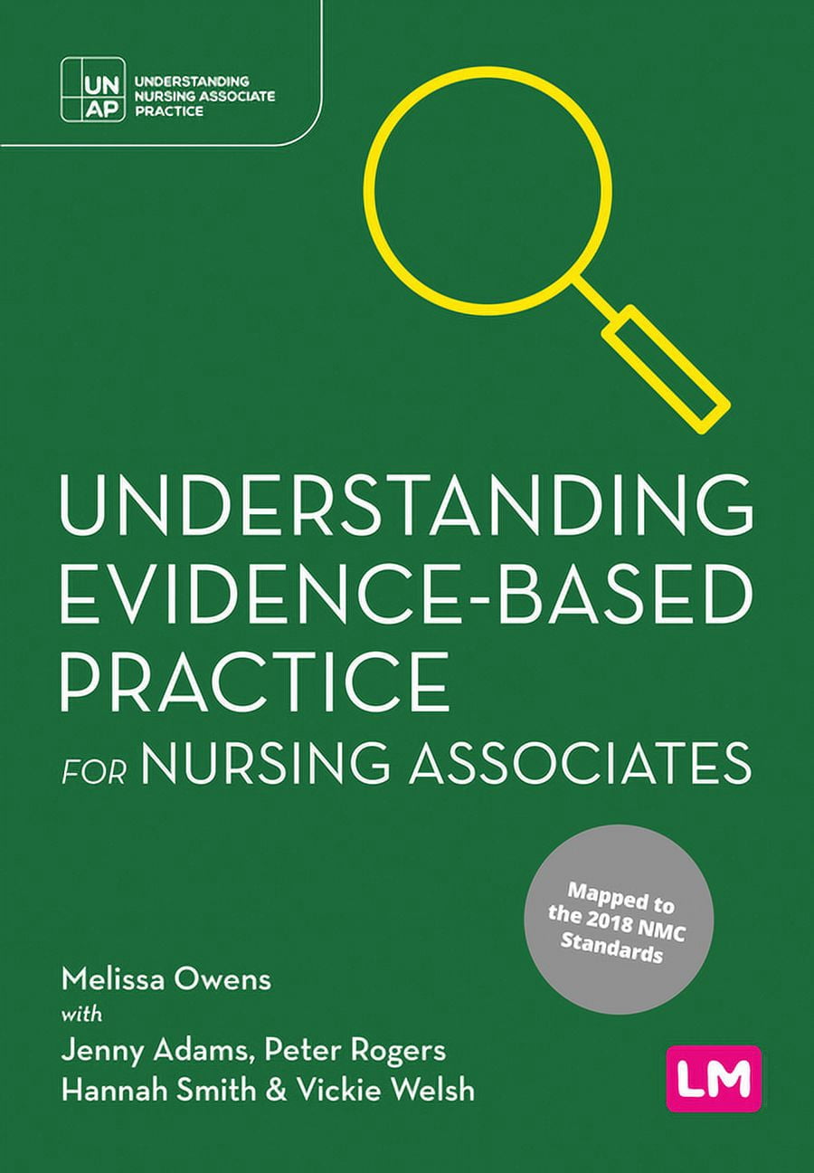 Understanding Nursing Associate Practice Understanding Evidence-Based ...