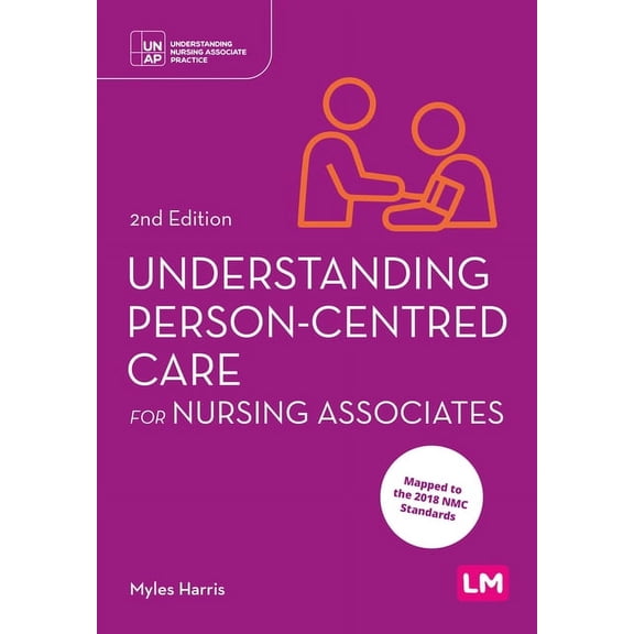Understanding Nursing Associate Practice Understanding Person-Centred Care for Nursing Associates (Second edition), (Paperback)