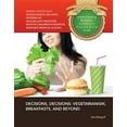 thumbnail image 1 of Understanding Nutrition: A Gateway to Physical & Mental Health: Decisions, Decisions : Vegetarianism, Breakfasts, and Beyond (Hardcover), 1 of 1