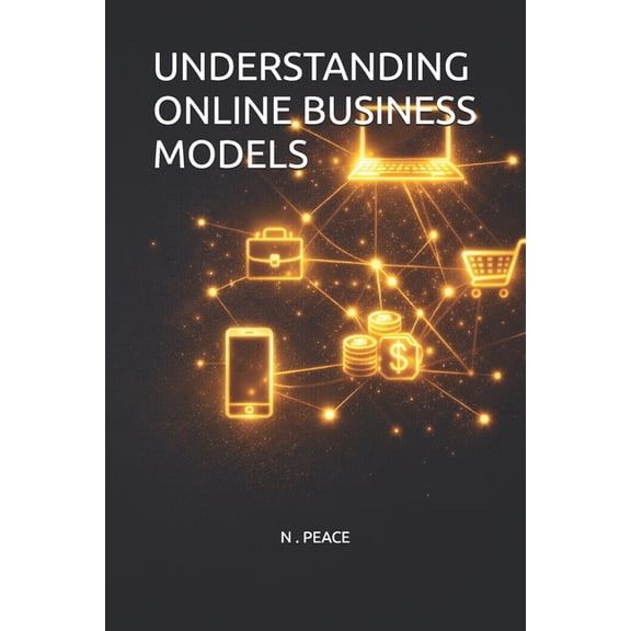 Understanding Online Business Models, (Paperback)