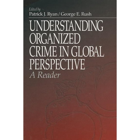 Understanding Organized Crime in Global Perspective: A Reader, (Hardcover)