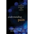 thumbnail image 1 of Understanding Pain : An Introduction for Patients and Caregivers (Paperback), 1 of 1