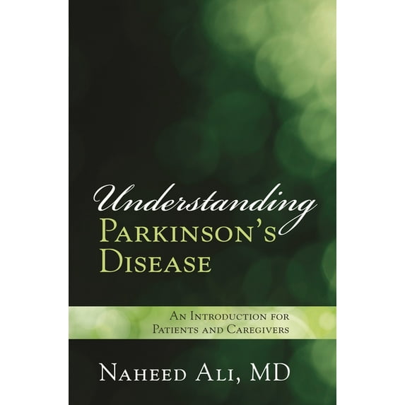 Understanding Parkinson's Disease: An Introduction for Patients and Caregivers, (Paperback)