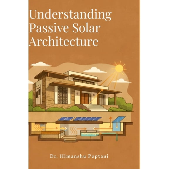 Understanding Passive Solar Architecture (Hardcover)