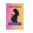 thumbnail image 1 of Understanding the Pathway of Pregnancy: Exploring The Uncommon Way: Investigating Wellbeing, Feelings, Advancement, Nourishment, Mental prosperity, Breastfeeding and taking care of oneself. (Paperback, 1 of 1