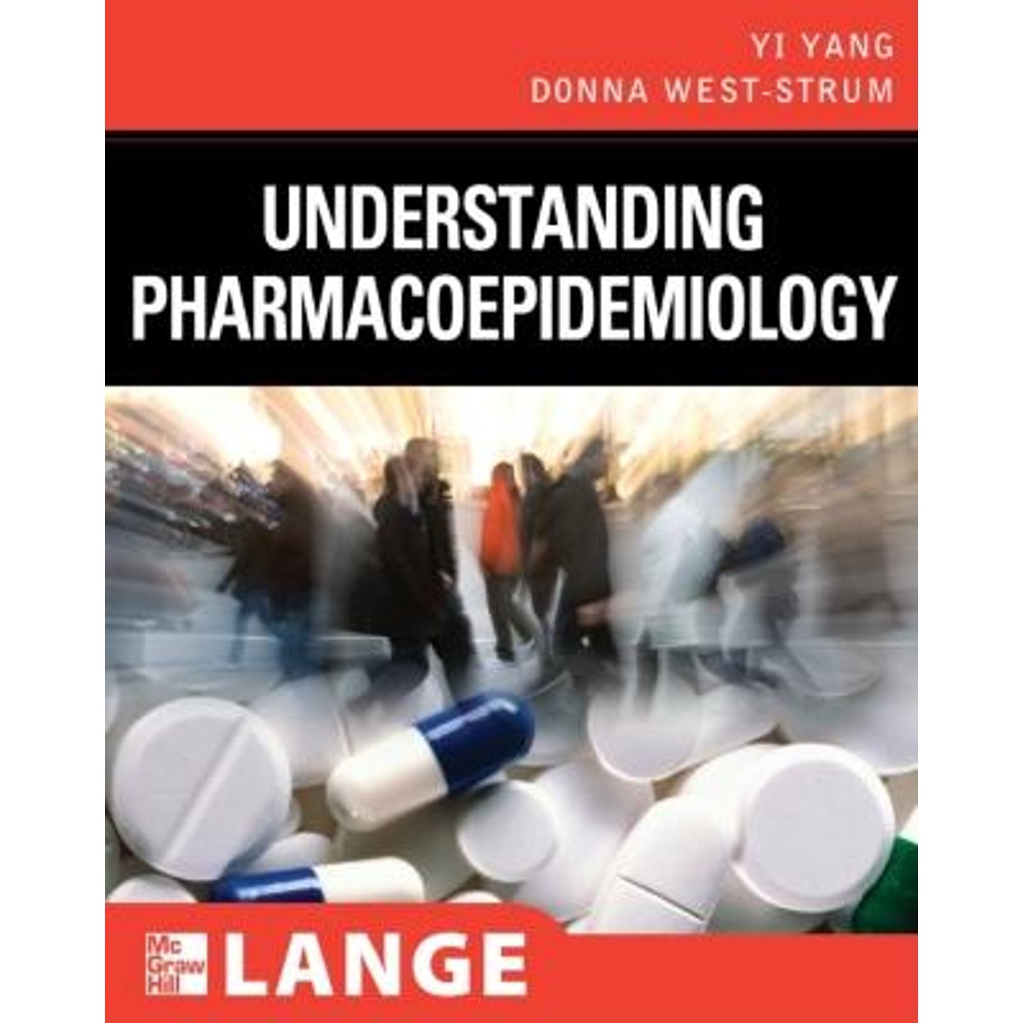 Pre-Owned Understanding Pharmacoepidemiology (Paperback 9780071635004) by Yi Yang, Donna West-Strum