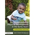 thumbnail image 1 of Pre-Owned Understanding Physical Development in the Early Years: Linking bodies and minds (Paperback) 0415722489 9780415722483, 1 of 1