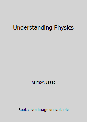 Pre-Owned Understanding Physics (Motion, Sound, and Heat / Light, Magnetism, and Electricity / The Electron, Proton, and Neutron) (Hardcover) 0880292512 9780880292511