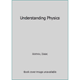 thumbnail image 1 of Pre-Owned Understanding Physics (Motion, Sound, and Heat / Light, Magnetism, and Electricity / The Electron, Proton, and Neutron) (Hardcover) 0880292512 9780880292511, 1 of 1