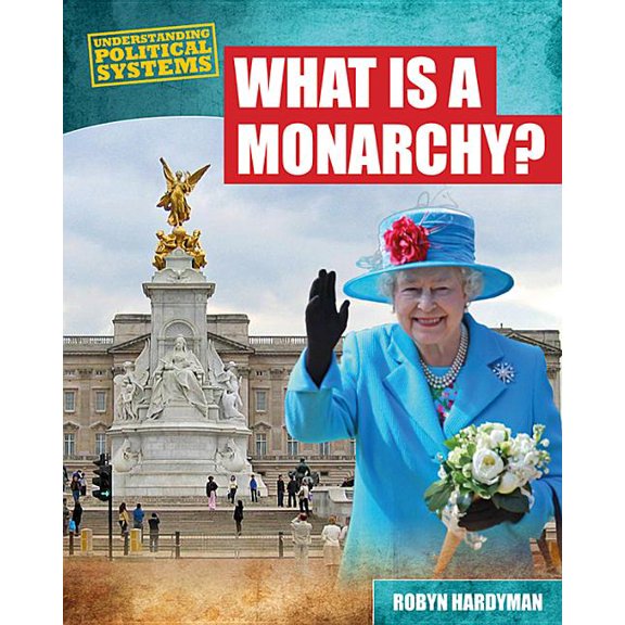Pre-Owned Understanding Political Systems What Is a Monarchy?, (Paperback)