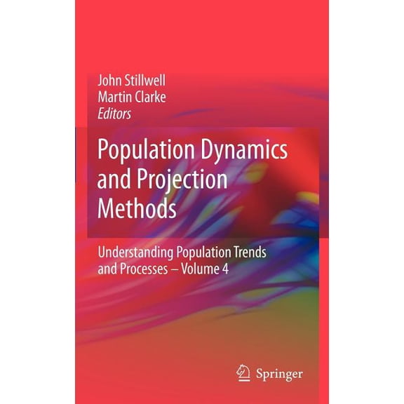Understanding Population Trends and Proc Population Dynamics and Projection Methods, Book 4, (Hardcover)