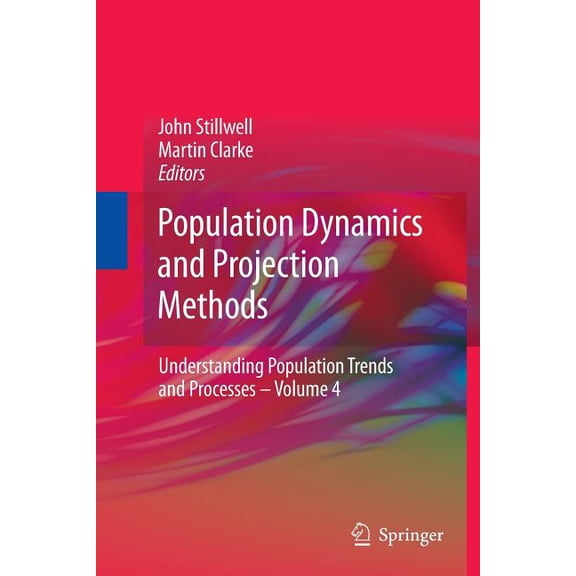 Understanding Population Trends and Proc Population Dynamics and Projection Methods, Book 4, (Paperback)