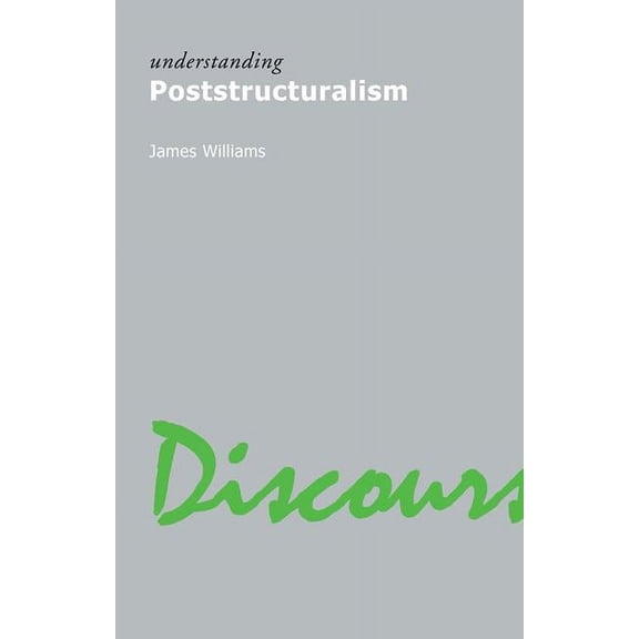 Understanding Poststructuralism, (Paperback)