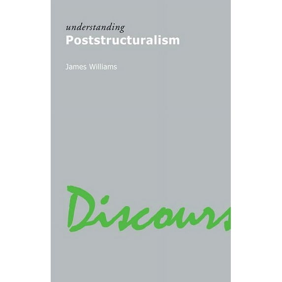 Understanding Poststructuralism, (Paperback)