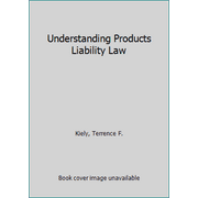 Pre-Owned Understanding Products Liability Law (Hardcover) 0820561088 9780820561080