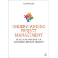 thumbnail image 1 of Understanding Project Management: Skills and Insights for Successful Project Delivery, (Paperback), 1 of 1