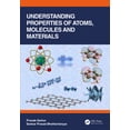 thumbnail image 1 of Understanding Properties of Atoms, Molecules and Materials, (Hardcover), 1 of 1
