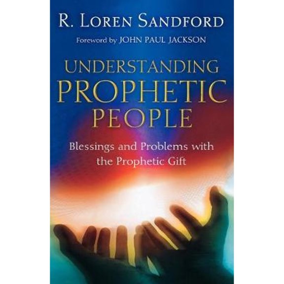 Pre-Owned Understanding Prophetic People: Blessings and Problems with the Prophetic Gift (Paperback) 0800794222 9780800794224