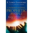 thumbnail image 1 of Understanding Prophetic People: Blessings and Problems with the Prophetic Gift, (Paperback), 1 of 1