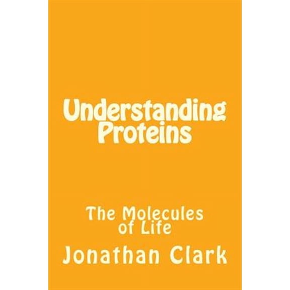 Understanding Proteins