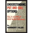 thumbnail image 1 of Understanding Put and Call Options; How to Use Them to Reduce Risk in Your Stock Market Operations (Paperback), 1 of 1