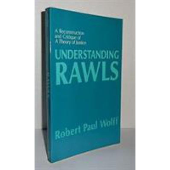 Pre-Owned Understanding Rawls: A Reconstruction and Critique of A Theory of Justice (Paperback) 0691019924 9780691019925