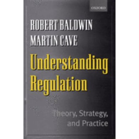 Pre-Owned Understanding Regulation: Theory Strategy and Practice (Paperback 9780198774389) by Dr. Robert Baldwin Martin Cave