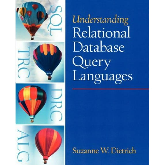 Pre-Owned Understanding Relational Database Query Languages (Paperback) 0130286524 9780130286529