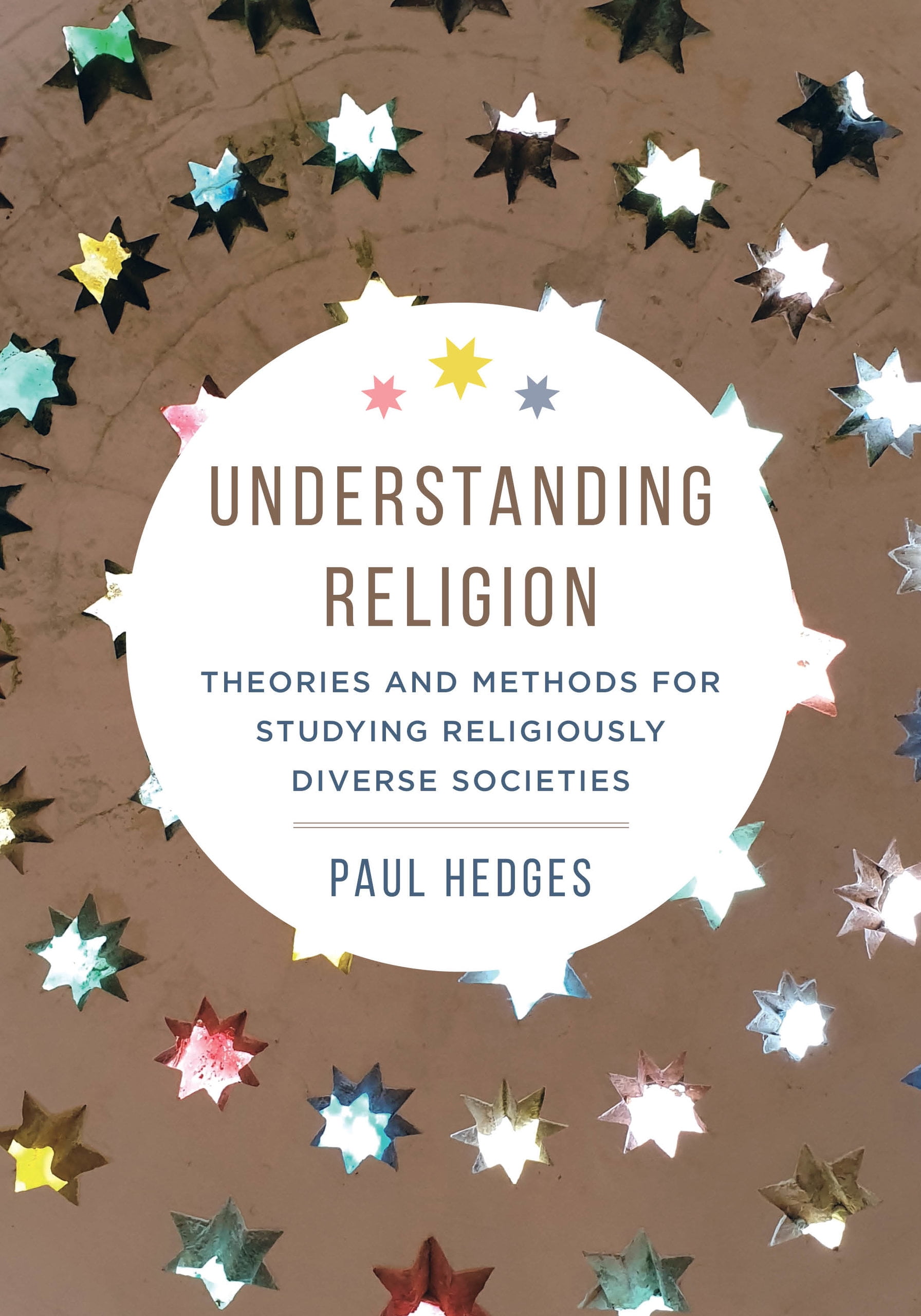 Understanding Religion : Theories and Methods for Studying Religiously ...