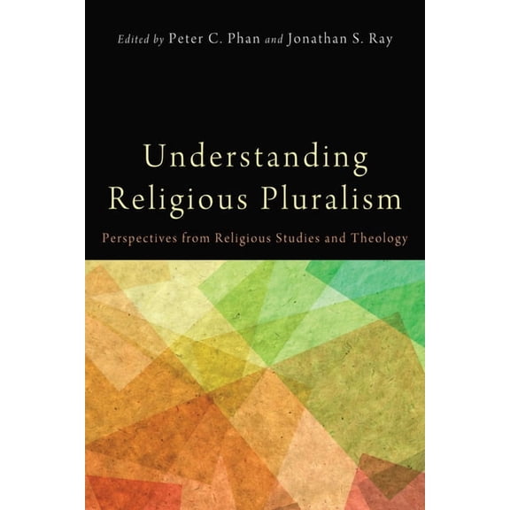 Understanding Religious Pluralism (Paperback)