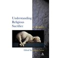 thumbnail image 1 of Pre-Owned Understanding Religious Sacrifice (Paperback) 0826448801 9780826448804, 1 of 1