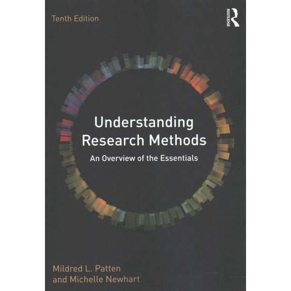 Understanding Research Methods : An Overview of the Essentials