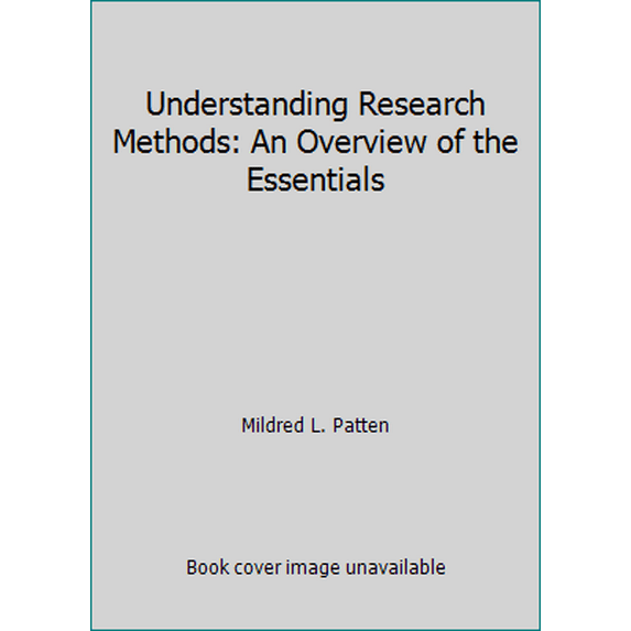 Pre-Owned Understanding Research Methods: An Overview of the Essentials (Paperback) 1884585221 9781884585227