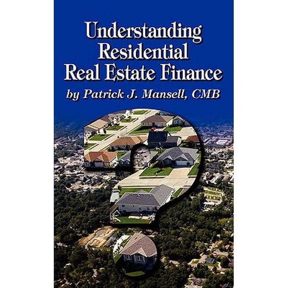 Understanding Residential Real Estate Finance