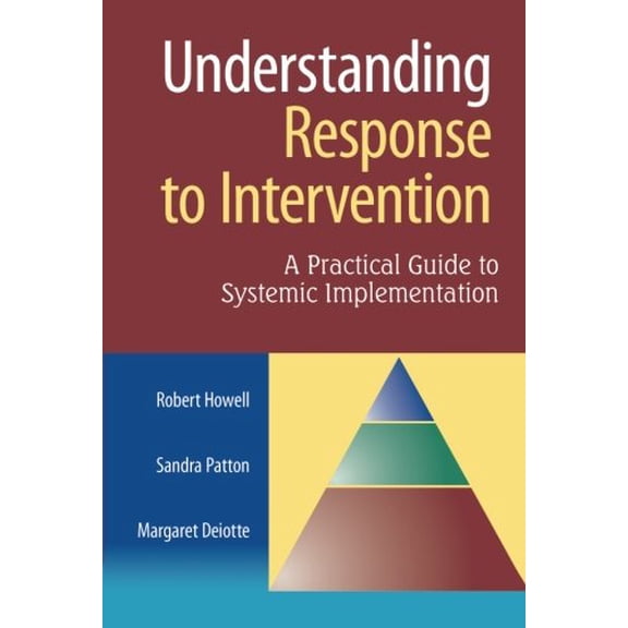 Pre-Owned Understanding Response to Intervention: A Practical Guide to Systemic Implementation (Paperback) 1934009342 9781934009345
