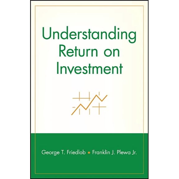 Understanding Return on Investment, (Paperback)