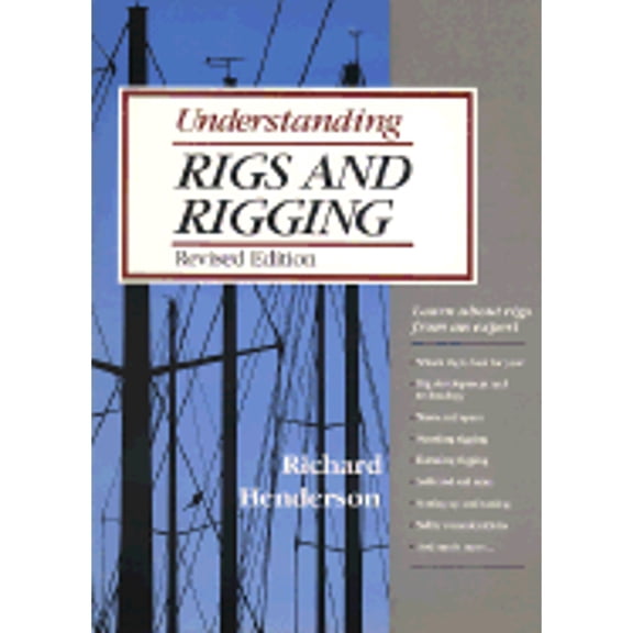 Pre-Owned Understanding Rigs and Rigging (Paperback 9780071563048) by Ted Brewer, Richard Henderson