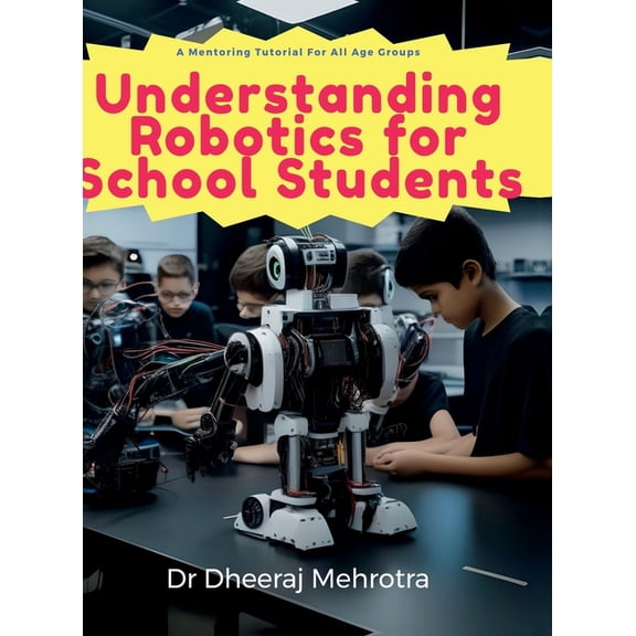 Understanding Robotics for School Students, (Hardcover)