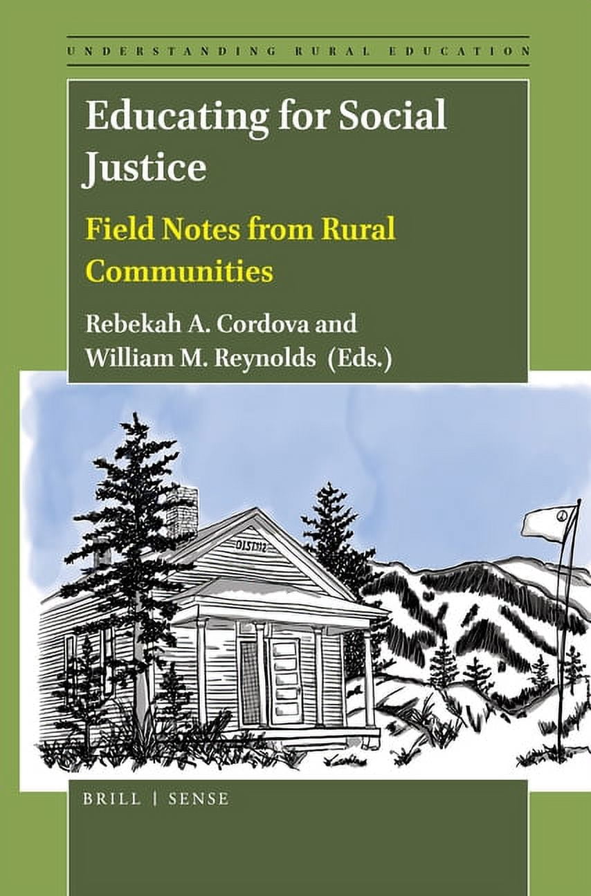 Understanding Rural Education Educating for Social Justice: Field Notes from Rural Communities, Book 1, (Hardcover)