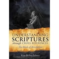 thumbnail image 1 of Understanding Scriptures Through Cross References, (Paperback), 1 of 2