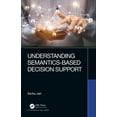 thumbnail image 1 of Understanding Semantics-Based Decision Support, (Paperback), 1 of 1