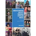 thumbnail image 1 of Pre-Owned Understanding Society through Popular Music (Paperback) 1138806528 9781138806528, 1 of 1