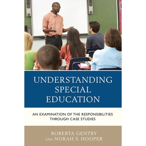 Understanding Special Education : An Examination of the Responsibilities through Case Studies (Paperback)