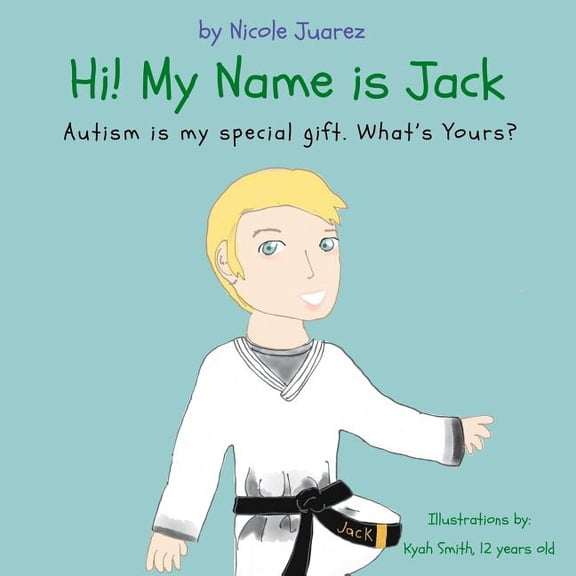 Understanding Special Needs Hi! My Name Is Jack: Autism is my special gift. What's yours?, Book 4, (Paperback)